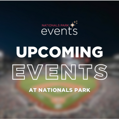 A promotional graphic for Nationals Park events featuring bold white text reading “Upcoming Events at Nationals Park” over a blurred image of a baseball stadium at night.
